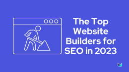 What Website Platform Is Best for SEO in 2023: Top 6 Website Builders